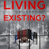 YOU- LIVING OR EXISTING?? 