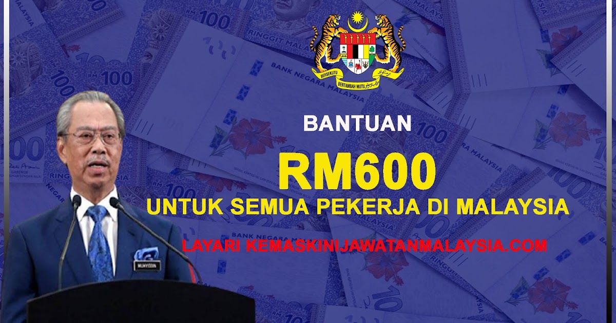 Bantuan rm600 untuk semua pekerja