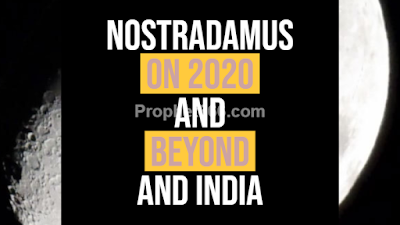 Prophecies of Nostradamus on 2020 and Beyond and India