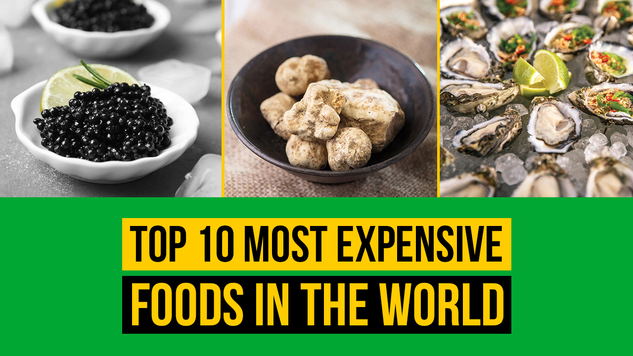 Top 10 Most Expensive Foods In The World
