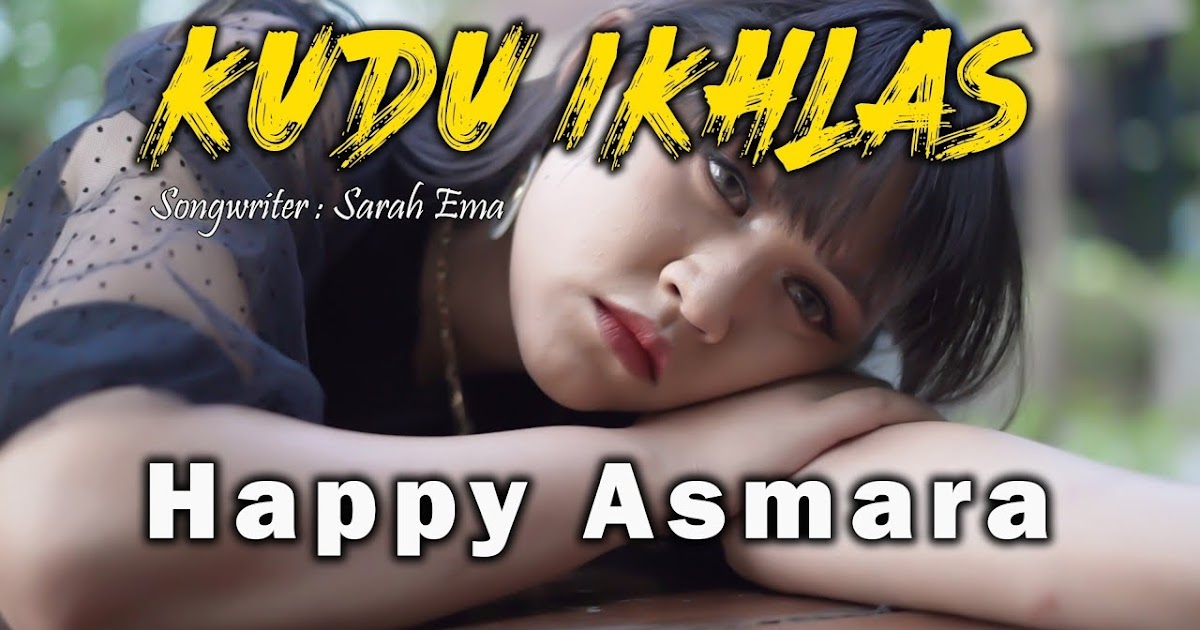 Kudu Ikhlas - Happy Asmara - Koplosip