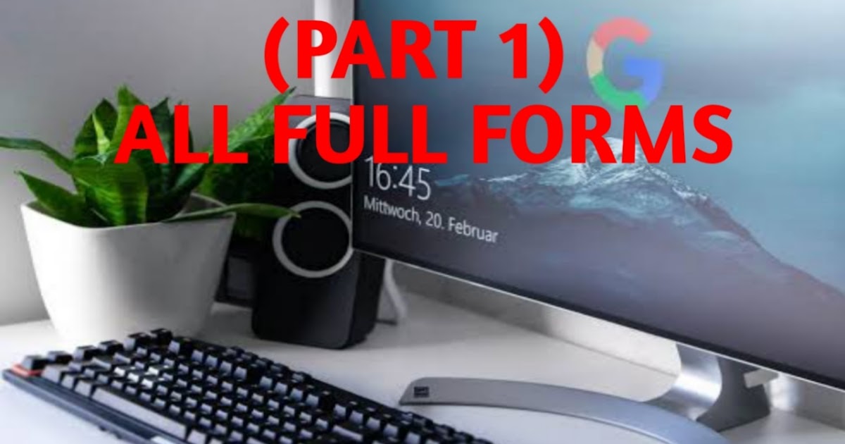 Computer Tutorial All Full Forms (Part 1) For Computer Students & Basic