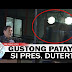 MAY NAGTATANGKA SA BUHAY NI PRESIDENT DUTERTE