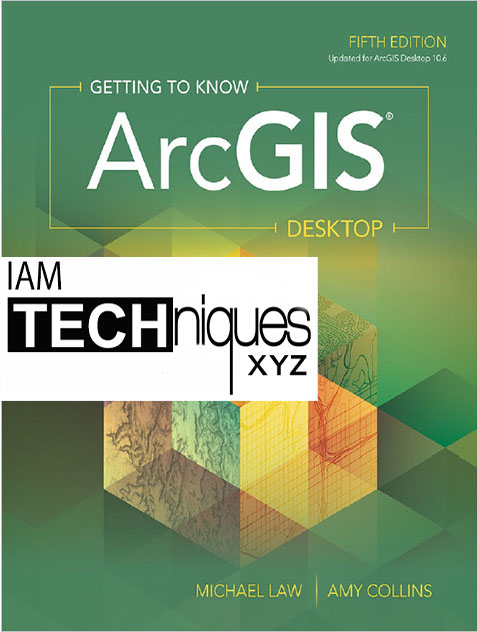 Getting to Know Arcgis Desktop