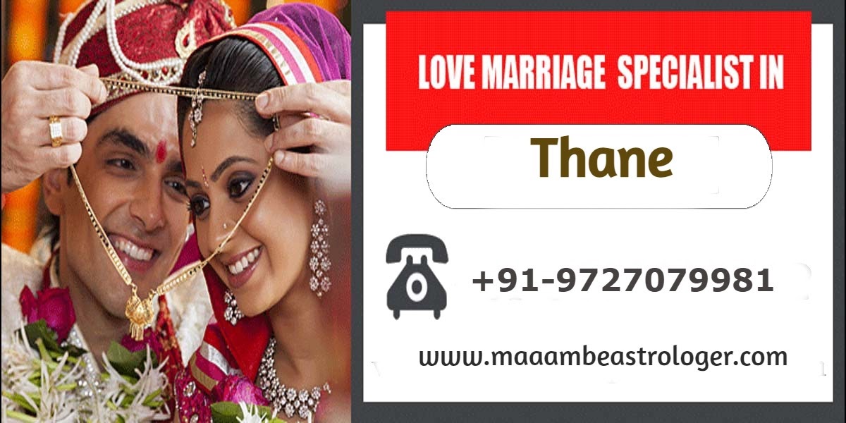 Love Marriage Specialist in Thane