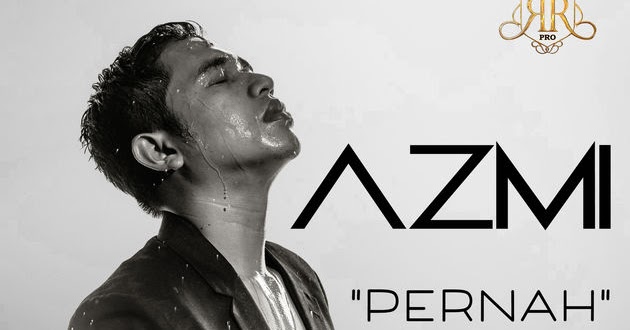 Pernah - Azmi | Lirikaz 09