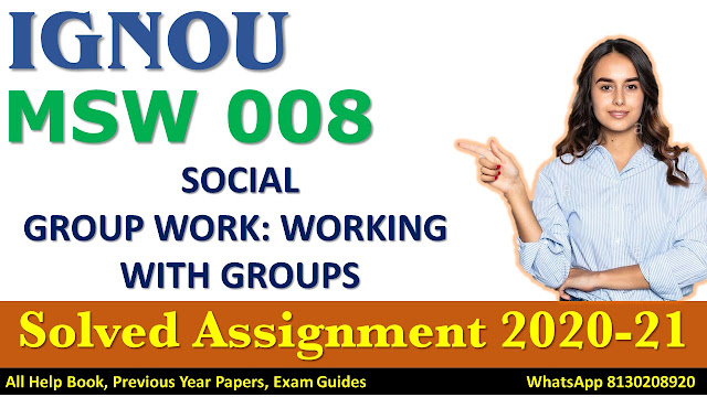MSW 008 Solved Assignment 2020-21, IGNOU Solved Assignment 2020-21, MSW 008