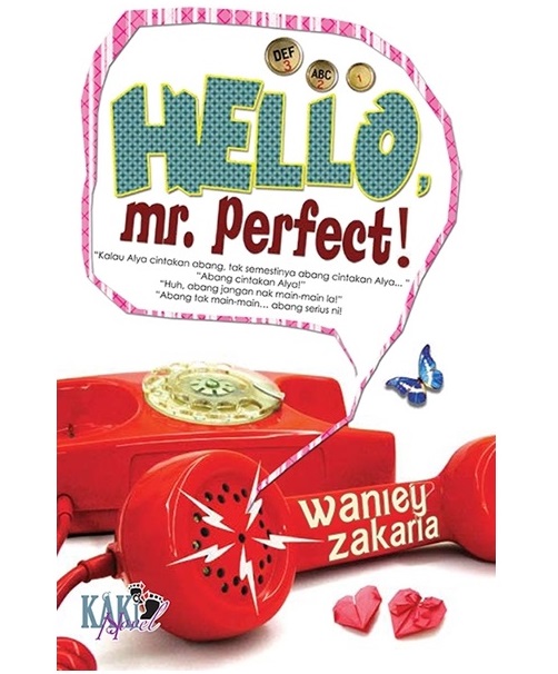 Baca online novel Hello Mr Perfect, baca novel online Hello Mr Perfect penulis Wanie Zakaria, download novel Hello Mr Perfect, gambar novel dan drama Hello Mr Perfect, sinopsis drama Hello Mr Perfect, review novel Hello Mr Perfect