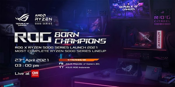 Jangan Lupa! Saksikan Laptop ROG terbaru Dengan AMD Ryzen 5000 diluncurkan Hari Ini Dalam ROG Born Champions