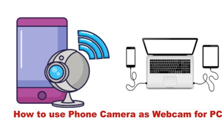 जाने मोबाइल कैमरे को वेबकैमरे की तरह अपने कंप्यूटर में कैसे प्रयोग करे | How to use Phone Camera as Webcam for PC 