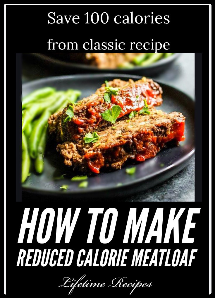 Lifetime Recipes How to Make Reduced Calorie Meatloaf