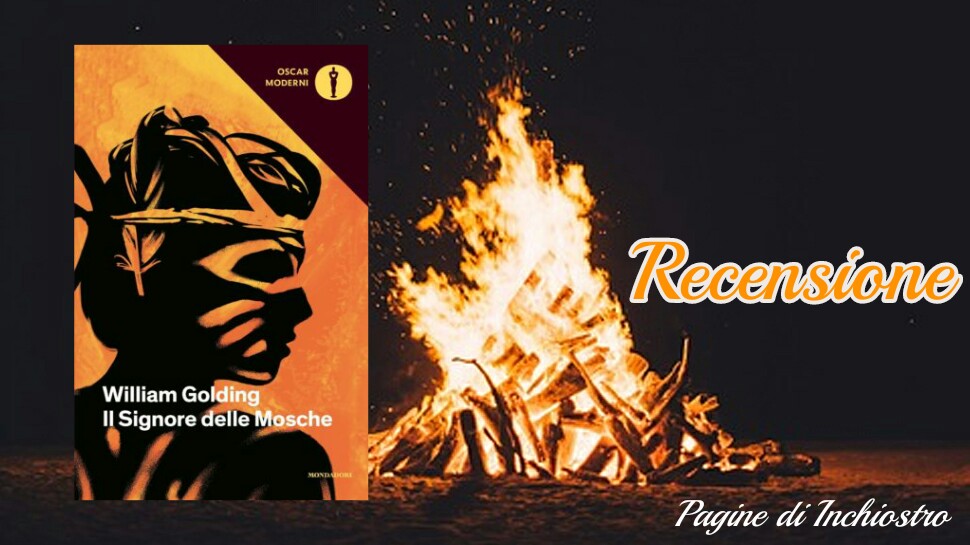 Pagine di Inchiostro: Recensione: Il Signore delle Mosche, di William