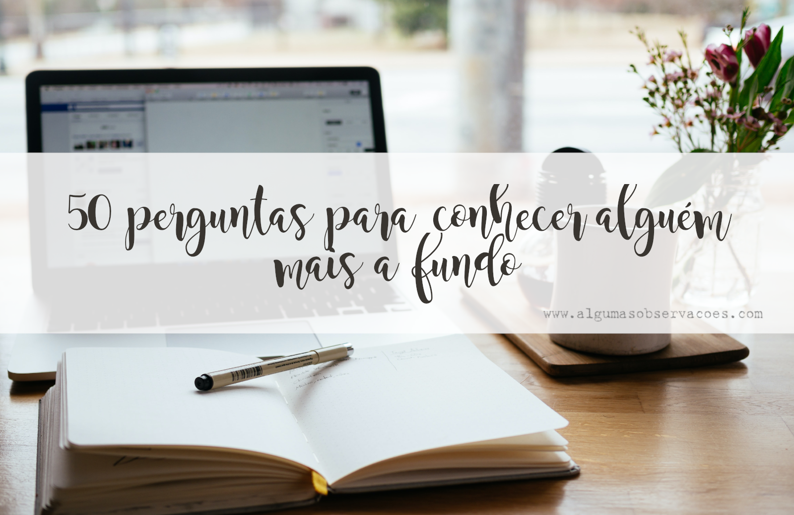 50 perguntas para conhecer alguém mais a fundo — #SextadoBlog 02 - Algumas  Observações — Blog da escritora e educadora Fernanda Rodrigues