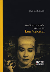 V. Kinčinaitis “Audiovizualinės kultūros kon/tekstai”. – Šiauliai: Saulės delta, 2007