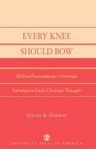 Every Knee Should Bow: Biblical Rationales for Universal Salvation in Early Christian Thought