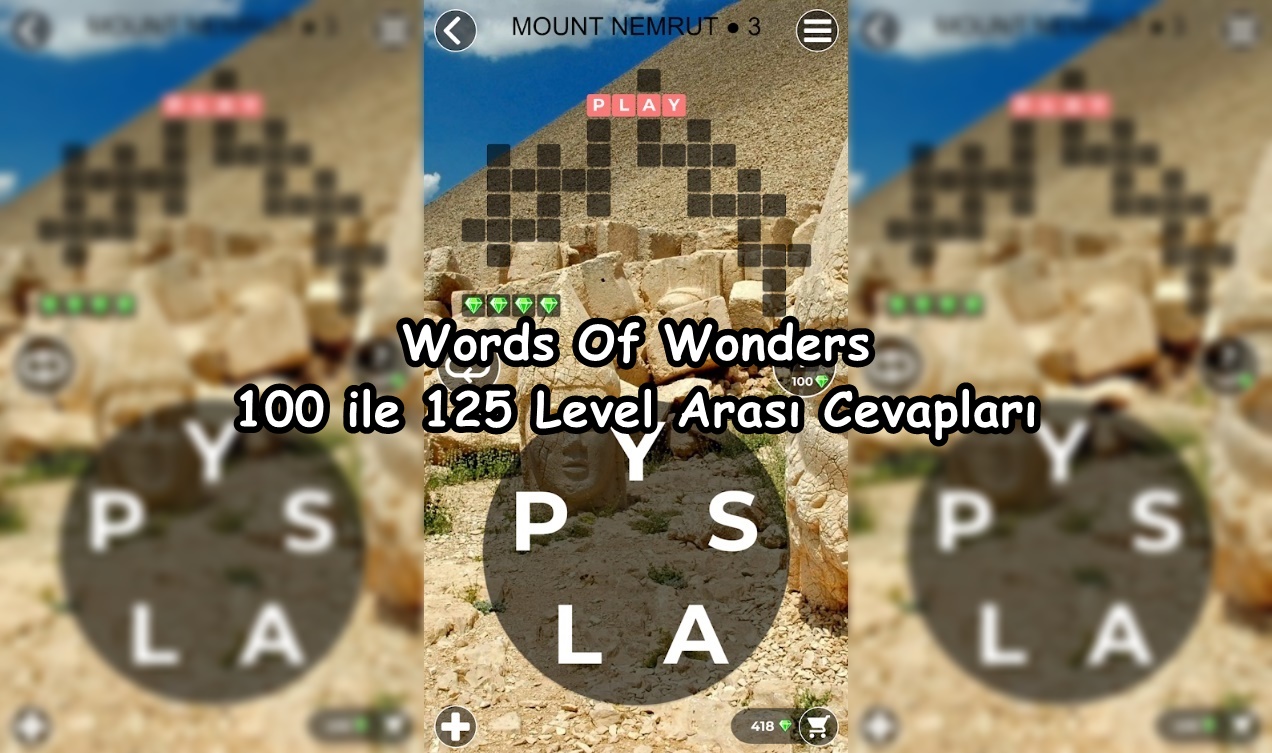 Words Of Wonders 100 ile 125 Level Arası Cevapları Words Of Wonders 100 ile 125 Level Arasi Cevaplari