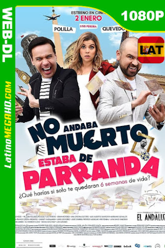 No andaba muerto, estaba de parranda (2020) Latino HD WEB-DL 1080P ()