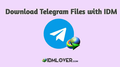 Download-telegram-file-faster, Download telegram files with IDM, Idm download telegram files
