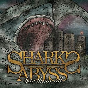 Sharks At Abyss - Bite Them All (2011)