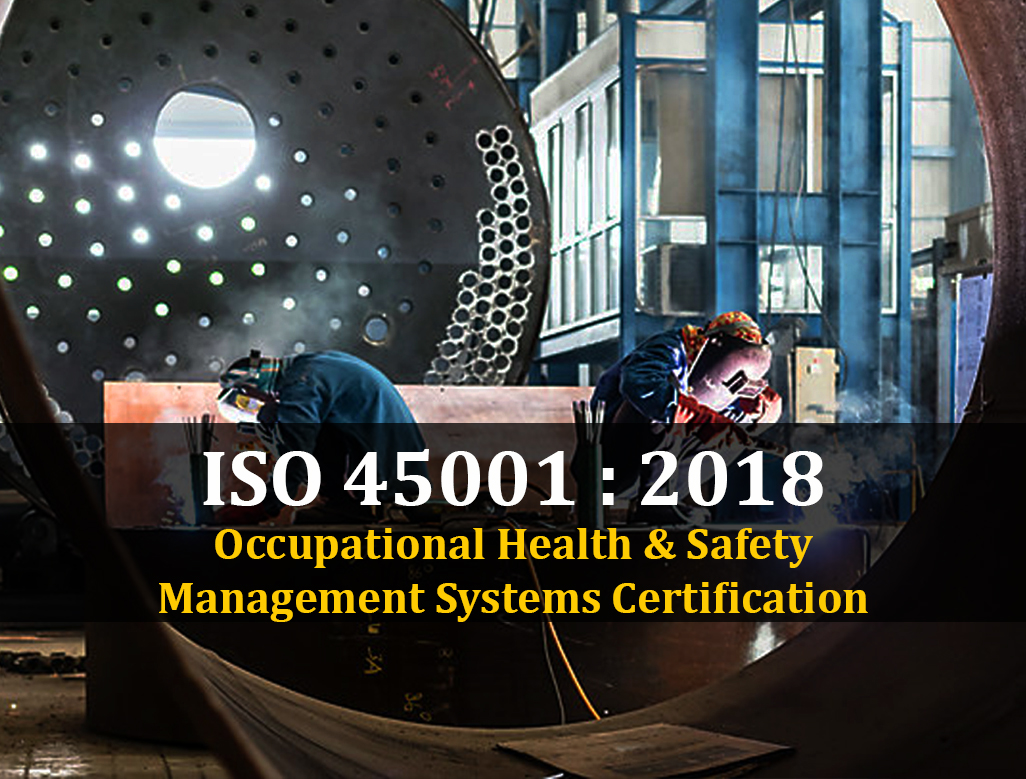 ISO 45001:2018 OCCUPATIONAL HEALTH & SAFETY MANAGEMENT SYSTEMS
