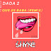 DOWNLOAD MP3 : Dada 2 feat. Chupa Cabra - Alejada (Que Se Babá) (Prod DJ Shyne) (Remix)(Afro House)