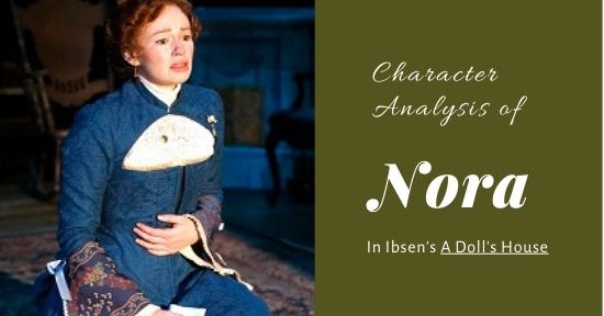 Analysis Of Ibsen s A Doll House