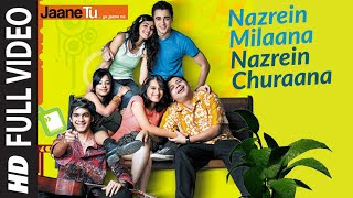 Nazren-Milana-Nazren-Churana-Lyrics-Jaane-Tu-Ya-Jaane-Na
