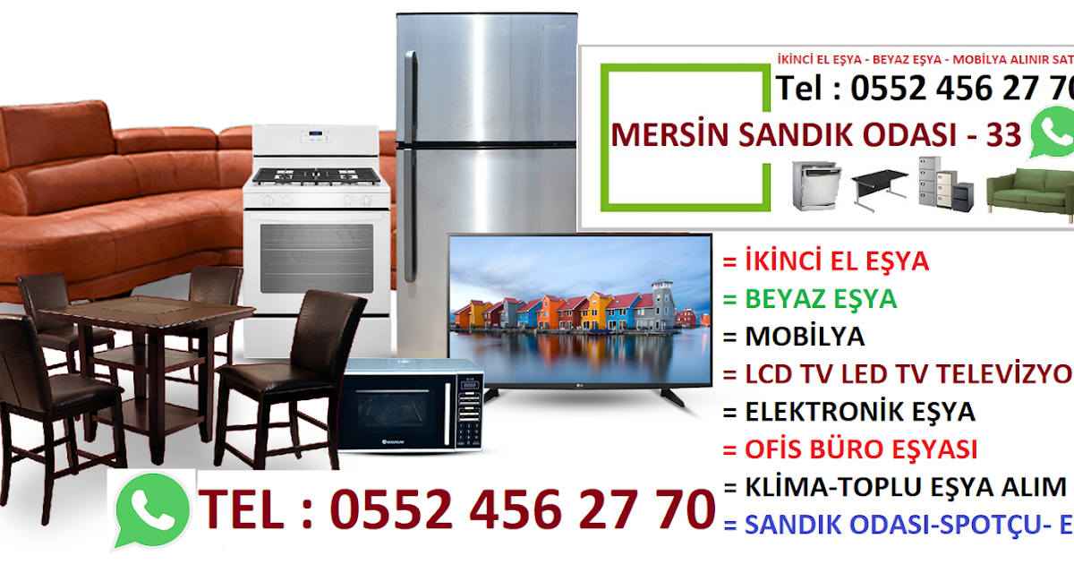 (0552 456 27 70) Mersin Pozcu Spot İkinci El Ev Eşyası Alanlar, Mersin