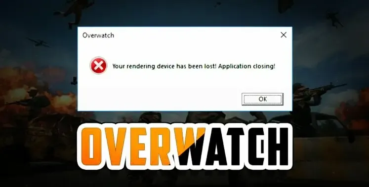 fix-rendering-device-has-been-lost-overwatch-error