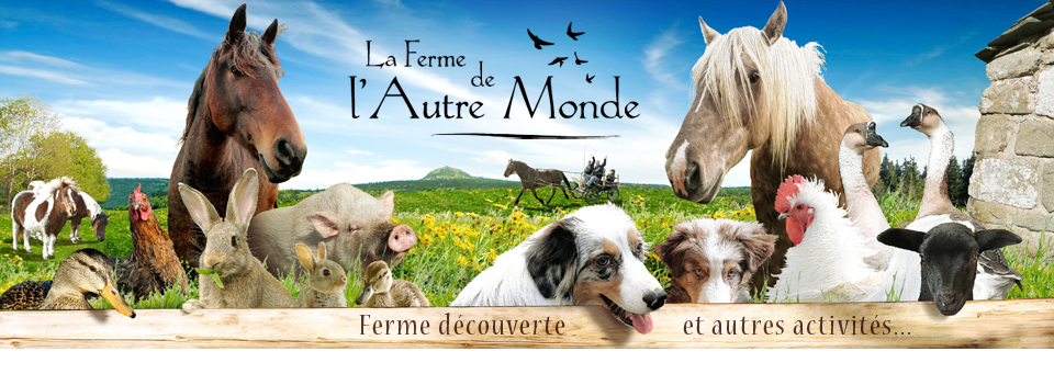 La Ferme de l'Autre Monde