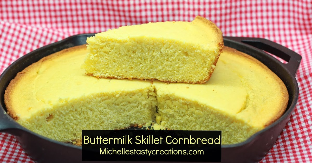 Michelle's Tasty Creations: Buttermilk Skillet Cornbread