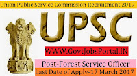 Union Public Service Commission Recruitment 2017 – Indian Forest Service Examination 2017