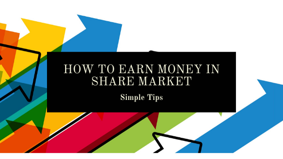 How to Earn Money in Share Market