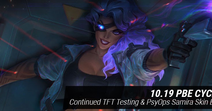 Surrender at 20: 9/11 PBE Update: Continued TFT Testing & PsyOps Samira