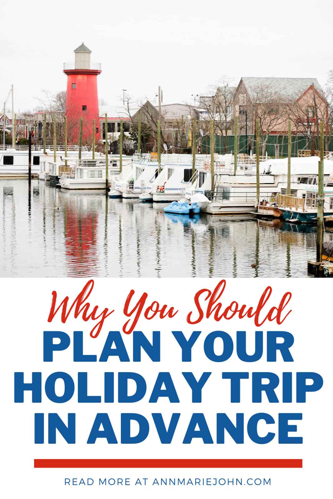 Reasons Why Planning Your Holiday Trip in Advance is a Smart Idea