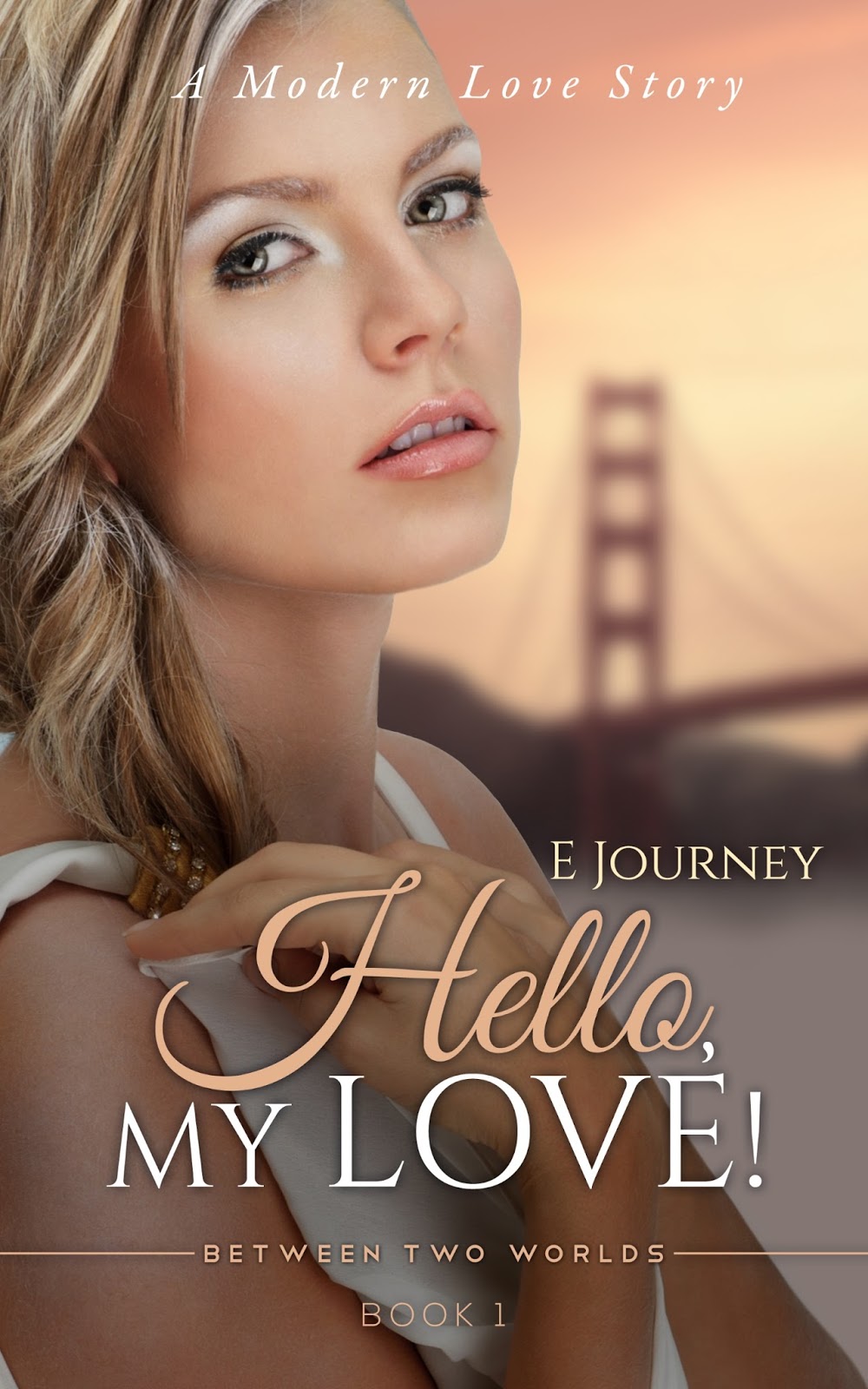 Book Review: Hello, My Love (Between Two Worlds Book 1) by E. Journey ...