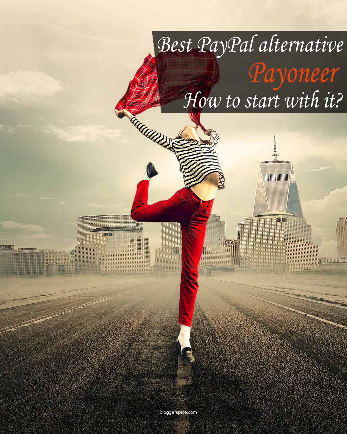 Best PayPal alternative Payoneer: How to start with it? - BloggerSpice