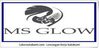 Lowongan Kerja MS Glow Sukabumi Terbaru Lowongan Kerja MS Glow Sukabumi Terbaru