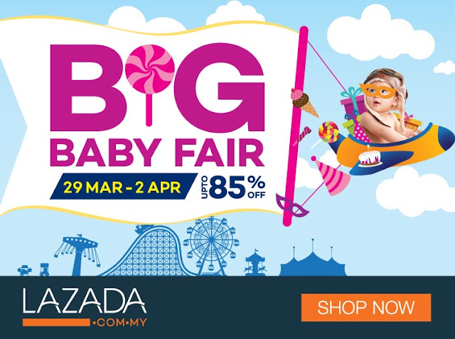 LAZADA Big Baby Fair Diskaun Sehingga 85 % !  Cerita 