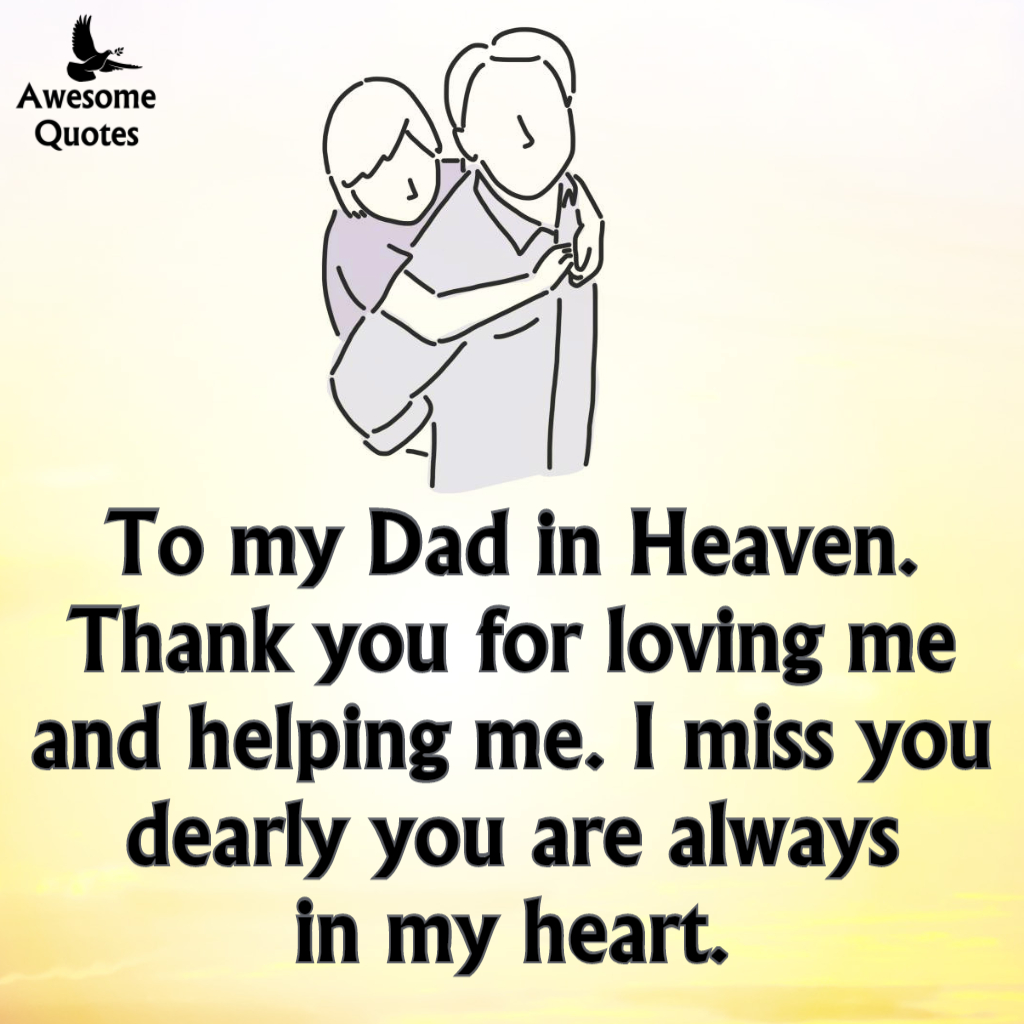 My Dad In Heaven Quotes Perhaps The Best 1 One Day I Will See You In Heaven Dad – Homeicon.info