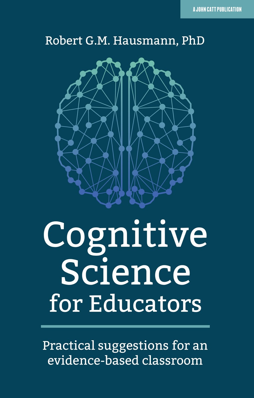 Dr. Bob's Cog Blog The Blog Is Now a Book Cognitive Science for Educators