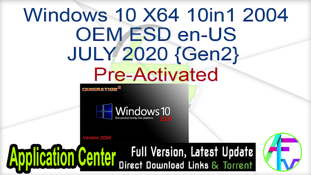 Windows 10 X64 10in1 2004 OEM ESD en-US JULY 2020 {Gen2} Pre-Activated