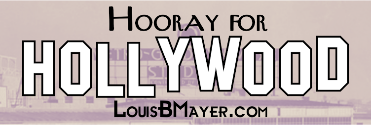 Hooray for Hollywood- LouisBMayer.com