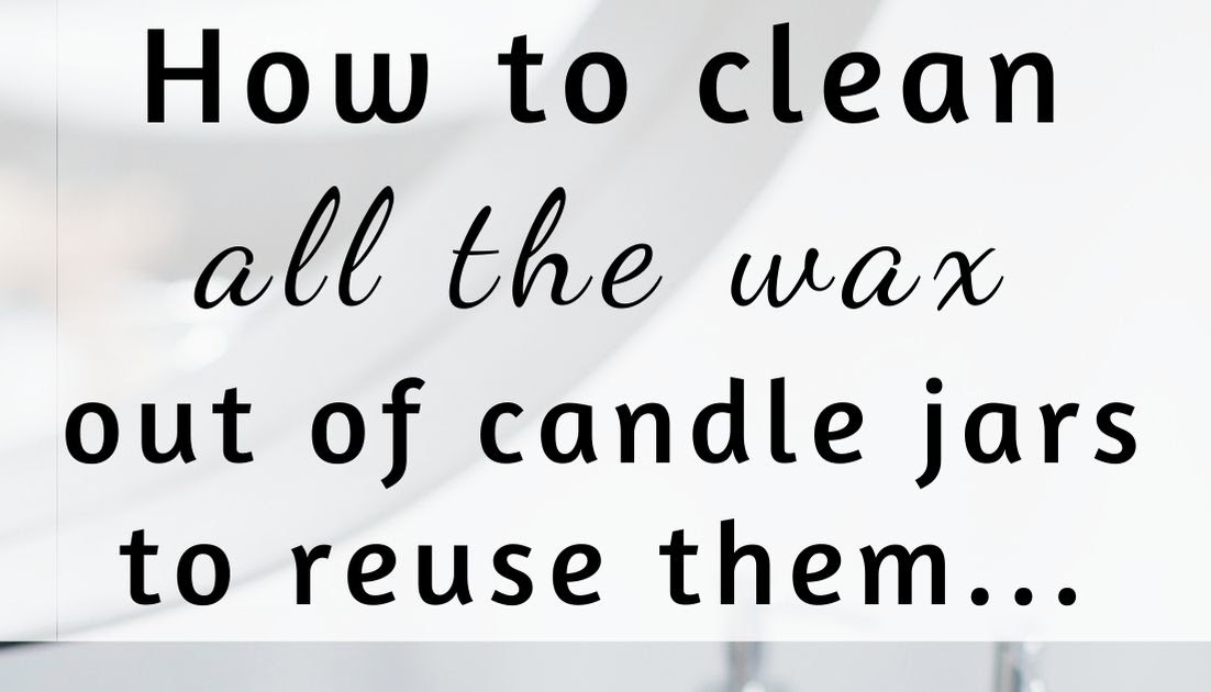 How to clean candle jars (the easy way) Feathers in the woods