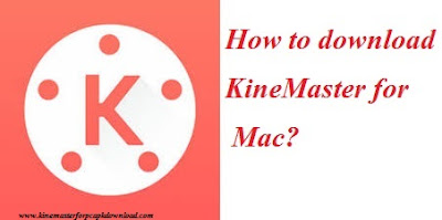 kineMaster for mac
