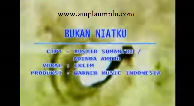 Lirik Dan Chord Kunci Gitar Bukan Niatku - Iklim "Tertutupkah Sudah