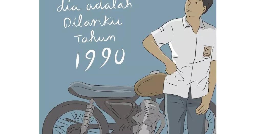 Informasi Penting Novel Dilan 1990