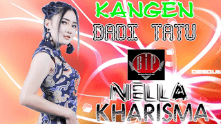 Lirik Lagu Kangen Dadi Tatu (Dan Artinya) - Nella kharisma