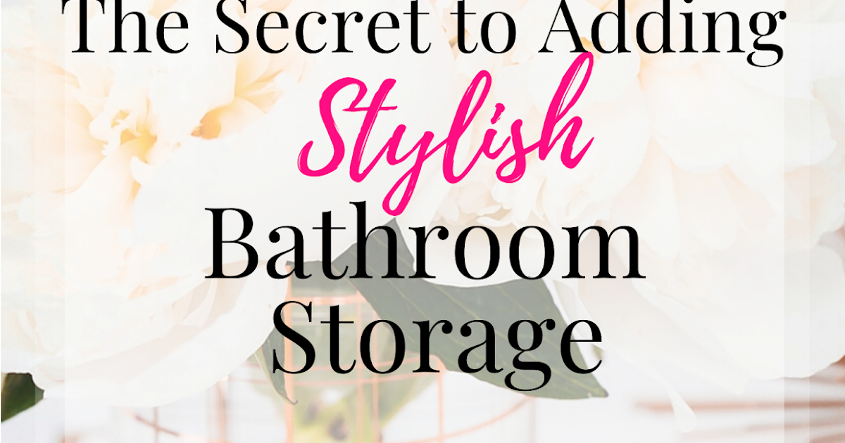 Adding Stylish Storage to the Bathroom Emma Marie Designs