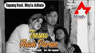 Lirik Lagu Tupang Ft. Dhyta Adinda - Tresno Adoh Paran